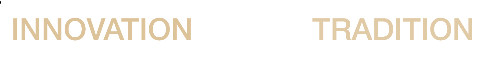 INNOVATION TRIFFT TRADITION